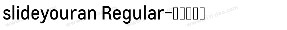 slideyouran Regular字体转换